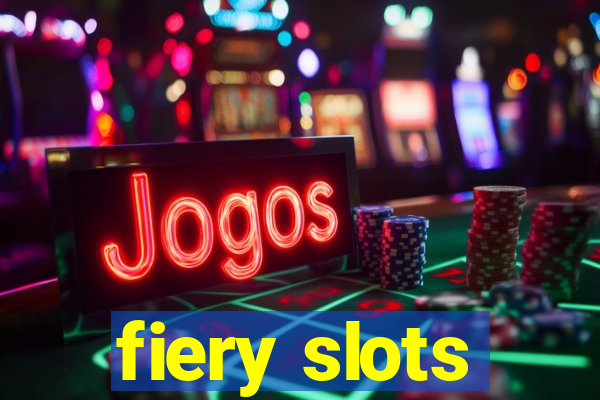 fiery slots